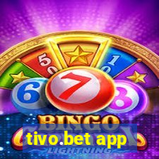 tivo.bet app